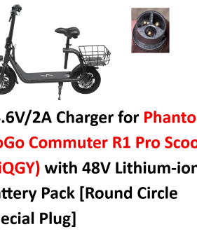 Charger for Phantom GoGo Commuter R1 Pro Scooter (CiQGY) with 48V Lithium Battery Pack [54.6V/2A, Round Circle Special Plug]
